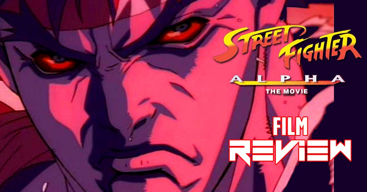 ANIME REVIEW: Street Fighter Alpha The Movie - Comic Watch